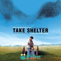 原声大碟 -寻求庇护 Take Shelter