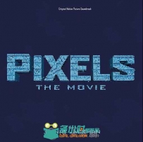 原声大碟 - 像素大战 Pixels Original Motion Picture Soundtrack
