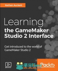 GameMaker Studio游戏制作界面基础训练视频教程 PACKT PUBLISHING LEARNING THE GA...