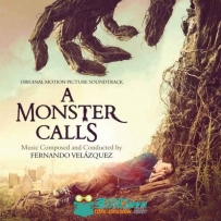 原声大碟 -怪物召唤 A Monster Calls