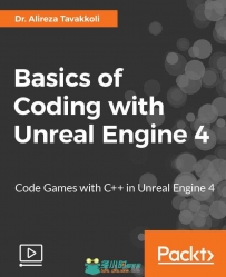 UE4虚幻引擎中C++编程基础训练视频教程 PACKT PUBLISHING BASICS OF CODING WITH U...