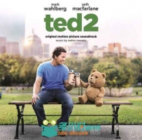 原声大碟 - 泰迪熊2 Ted 2 Score
