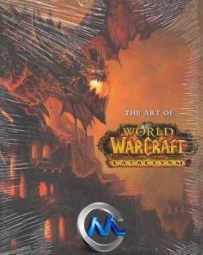 《魔兽世界游戏原画设定书籍》The Art of World of Warcraft Cataclysm