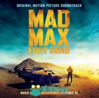 原声大碟 - 疯狂的麦克斯-狂暴之路 MAD MAX URY ROAD SOUNDTRACK