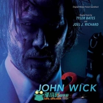原声大碟 -疾速特攻 John Wick: Chapter 2