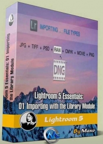 Lightroom 5全面核心视频教程第一季 Lynda.com Lightroom 5 Essentials 01 Importi...