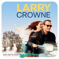 原声大碟 -拉瑞·克劳 Larry Crowne