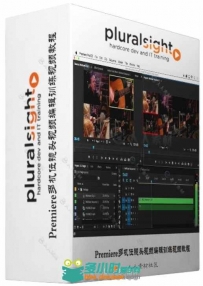 Premiere多机位镜头视频编辑训练视频教程 Pluralsight Multicam Editing in Adobe ...
