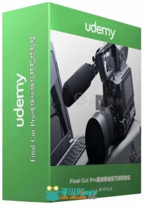 Final Cut Pro粗编精编技巧视频教程 Udemy Guide to Edit Professional Video Proj...