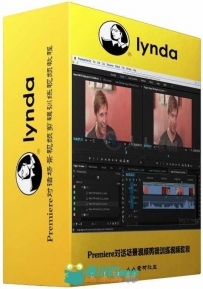 Premiere对话场景视频剪辑训练视频教程 Lynda Introduction to Video Dialogue Edi...