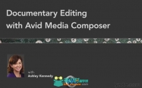 《Avid纪录片剪辑教程》Lynda.com Documentary Editing with Avid Media Composer