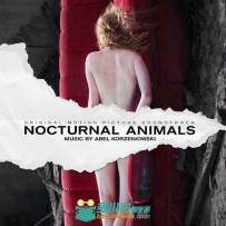 原声大碟 -夜行动物 Nocturnal Animals
