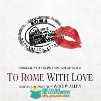 原声大碟 -爱在罗马 To Rome With Love